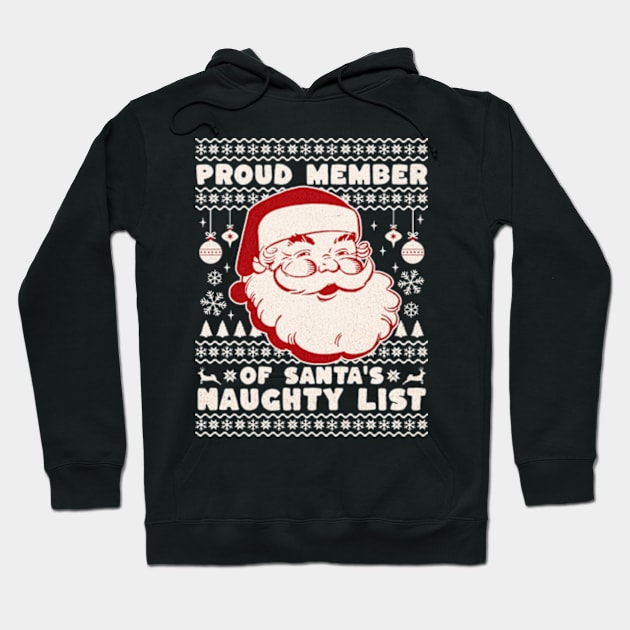 Proud Member of Santa's Naughty List Hoodie by sarcasmandadulting